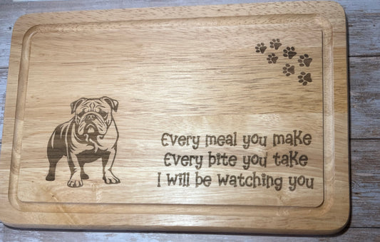 Funny Bulldog Chopping Board | Every Meal You Make Dog Gift | Laser Engraved Wooden Board
