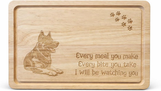 German Shepherd / Alsatian Dog Every Meal You Make Chopping Board | Funny Dog Gift | Pet Owner Gift Idea (Copy)