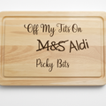 Funny Personalised Chopping Board | “Off My Tits On ALDI Picky Bits” Cheese Board | Gift for Her | Wine & Nibbles Night Board | Handmade Wooden Board