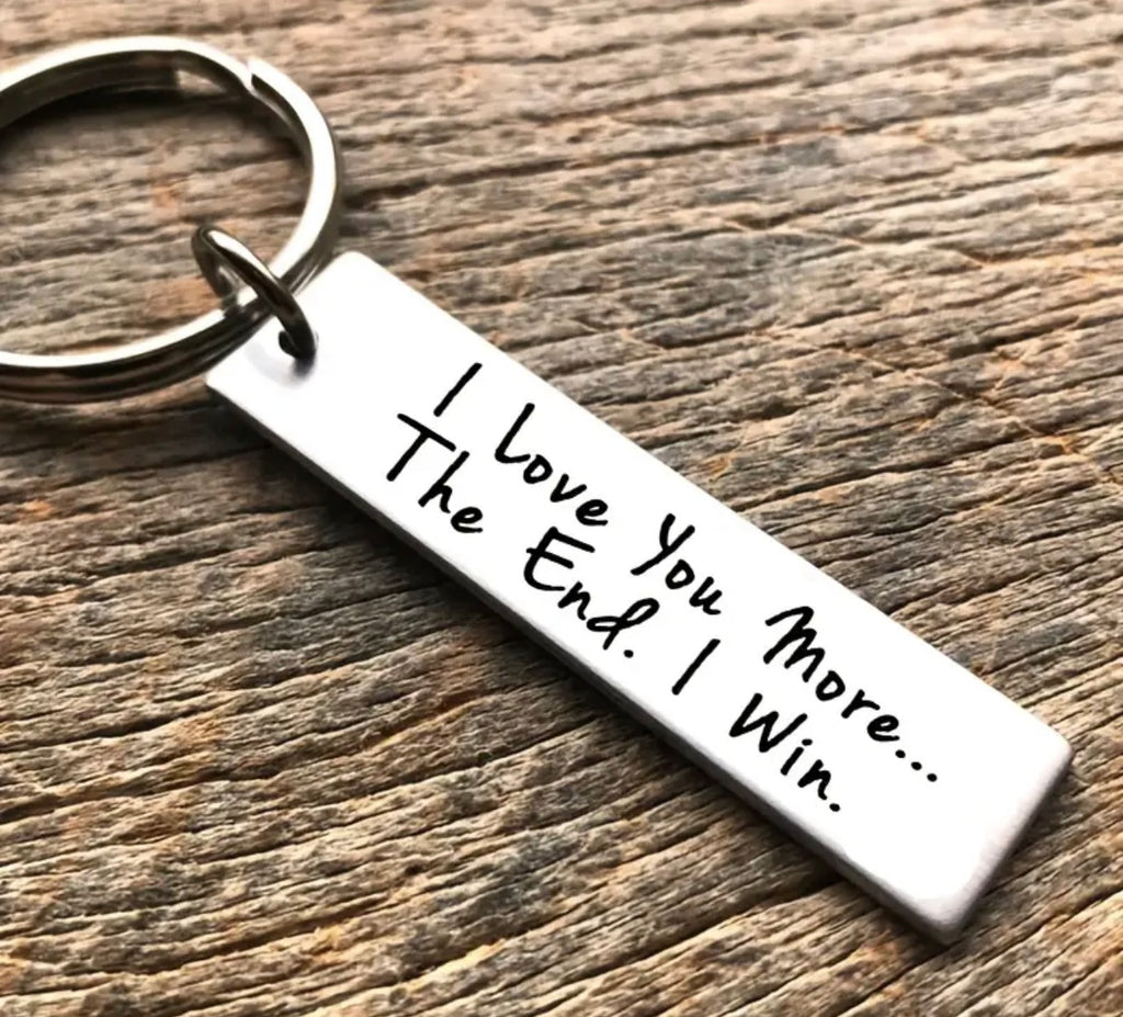 “I Love You More… The End. I Win.” Keyring – Funny Romantic Gift