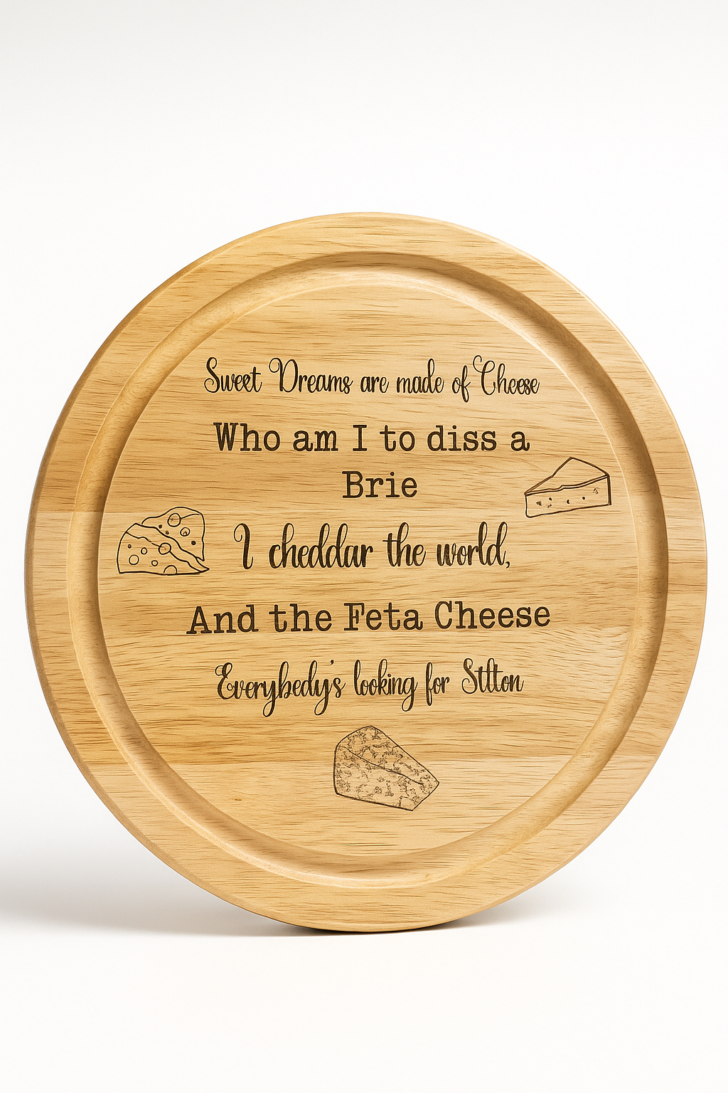 Sweet Dreams Are Made of Cheese – Funny Engraved Wooden Cheese Board