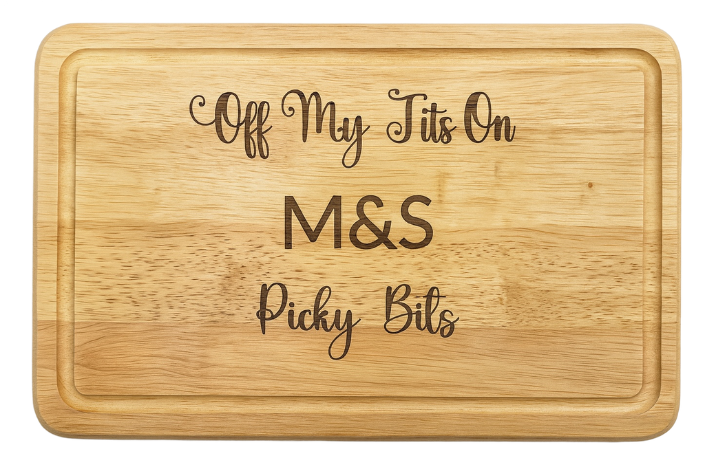 Funny Personalised Chopping Board | “Off My Tits On M&S Picky Bits” Cheese Board | Gift for Her | Wine & Nibbles Night Board | Handmade Wooden Board