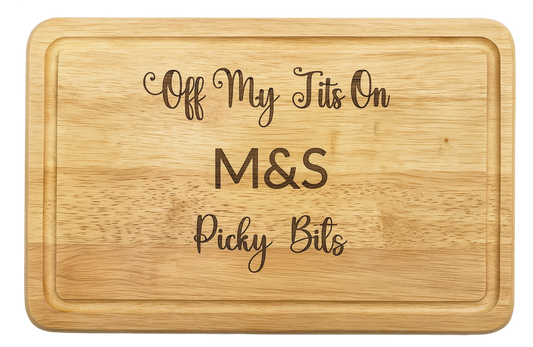 Funny Personalised Chopping Board | “Off My Tits On M&S Picky Bits” Cheese Board | Gift for Her | Wine & Nibbles Night Board | Handmade Wooden Board